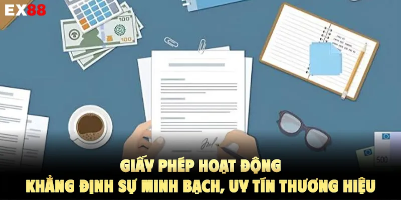 giấy phép hoạt động - khẳng định sự minh bạch, uy tín thương hiệu
